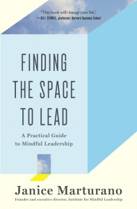 Finding the Space to Lead by Janice Marturano