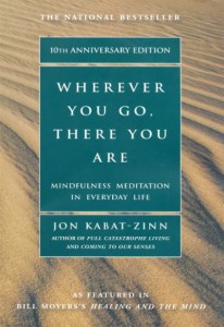 Wherever You Go, There You Are - Jon Kabat-Zinn