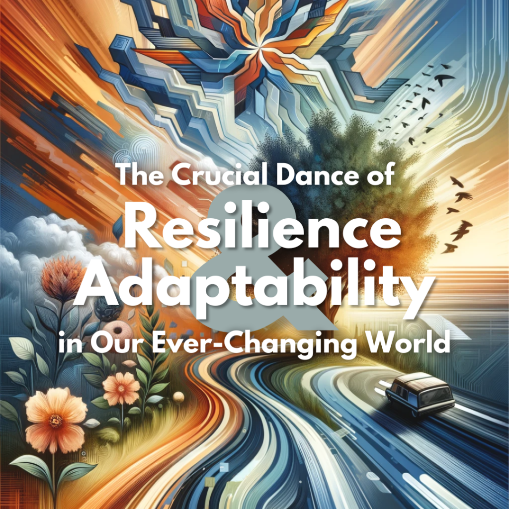 Resilience and Adaptability